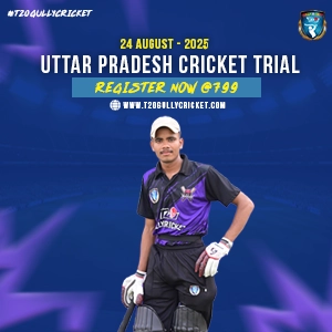 T20 Gully Cricket Uttar Pradesh Trial – 24 August 2025, Lucknow | State Cricket League Selection Opportunity