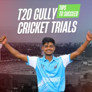 Top Tips to Succeed in T20 Gully Cricket Trials 2025