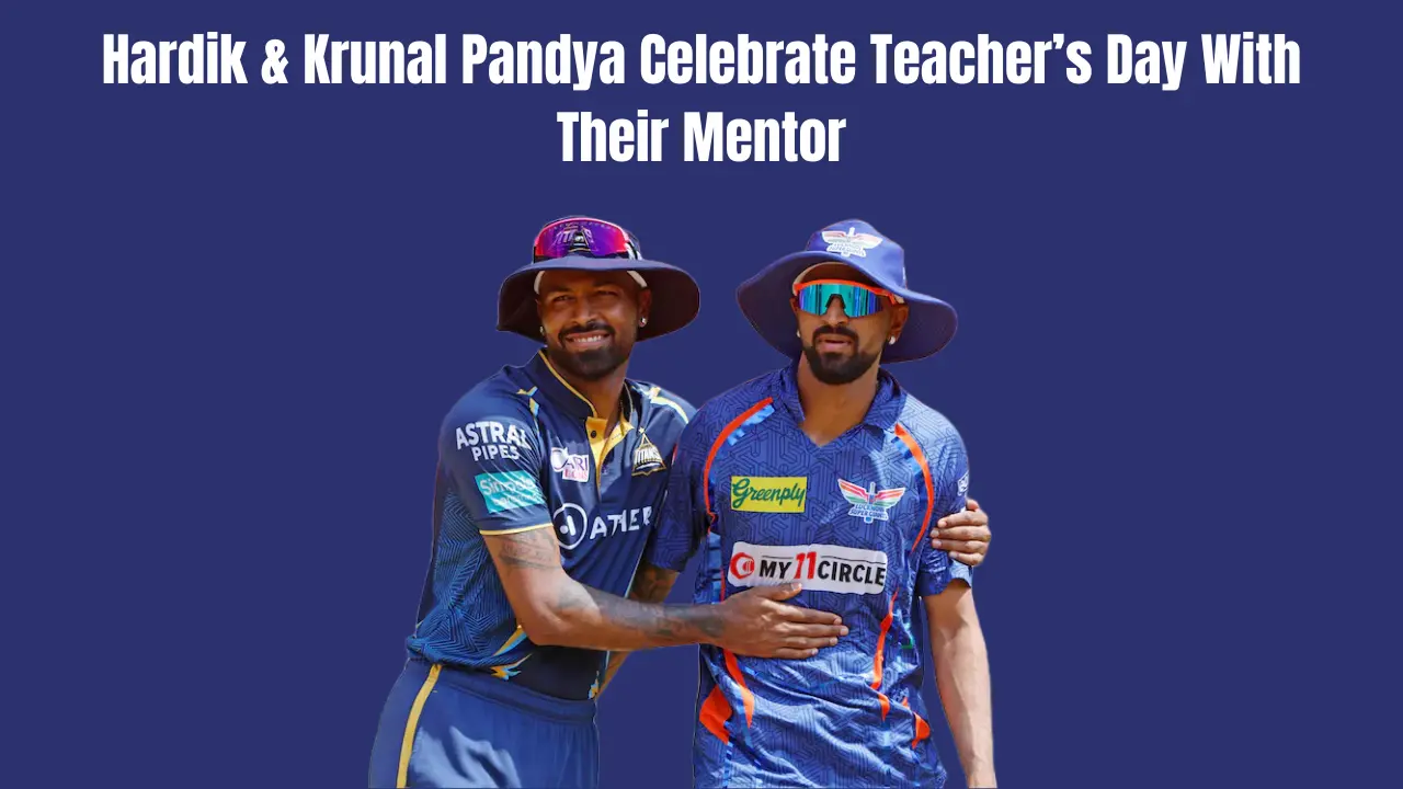 Hardik & Krunal Pandya Celebrate Teacher’s Day with Heartfelt Tribute to Their Mentor