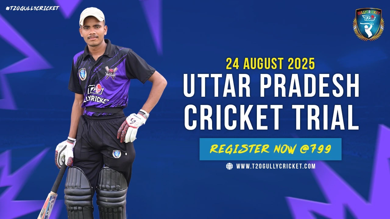 T20 Gully Cricket Uttar Pradesh Trial – 24 August 2025, Lucknow | State Cricket League Selection Opportunity